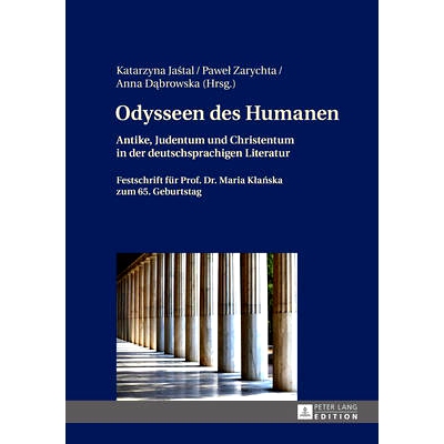 预订 Odysseen des Humanen: Antike, Judentum und Christentum in der deutschsprachigen Literatur- Festschrift für Prof. D