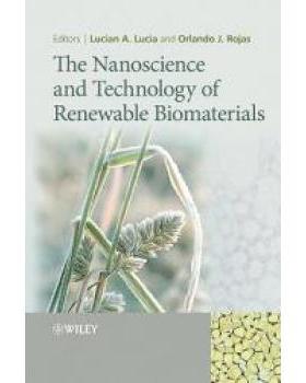 【预订】The Nanoscience and Technology of Renewable Biomaterials