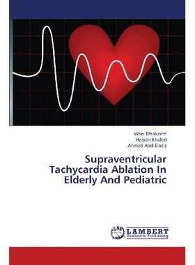 预订 Supraventricular Tachycardia Ablation in Elderly and Pediatric: 9783659373138