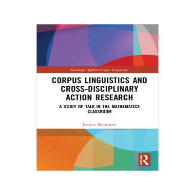 [预订]Corpus Linguistics and Cross-Disciplinary Action Research 9780367348540