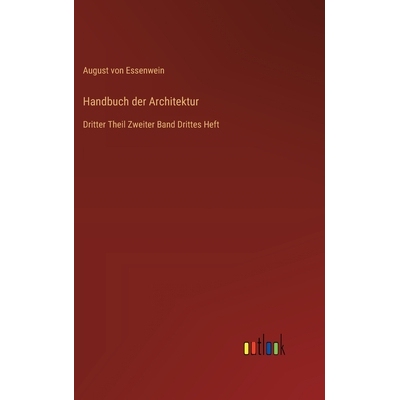 预订 Handbuch der Architektur: Dritter Theil Zweiter Band Drittes Heft: 9783368549855