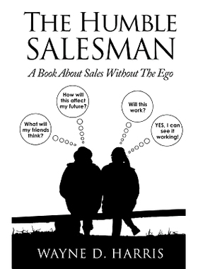 预订 The Humble Salesman: A Book About Sales Without The Ego: 9781505551129