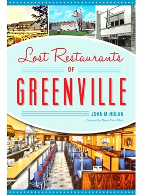 预订 Lost Restaurants of Greenville 格林维尔失落的餐厅: 9781467142113