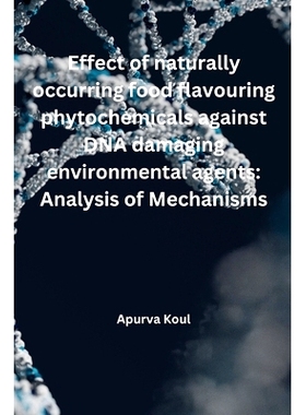 预订 Effect of naturally occurring food flavouring phytochemicals against DNA damaging environmental agents: Analysis of