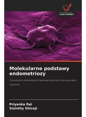 预订 Molekularne podstawy endometriozy: 9786209247446
