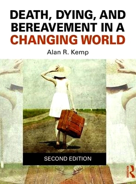 预订 Death, Dying, and Bereavement in a Changing World 不断变化世界中的死亡、临终和丧亲: 9781138301528