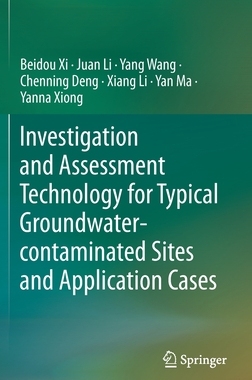 【预订】Investigation and Assessment Technology for Typical Groundwater-contaminated Sites and Application Cases