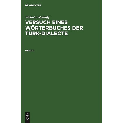 预订 Radloff: Versuch E. Wb. Türk-Dialecte Bd 2 Vwtd: 9783112415733