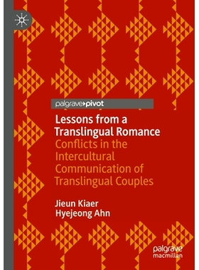 预订 Lessons from a Translingual Romance: Conflict and Cultural Innovation of Intercultural Couples 跨语际浪漫的教训：跨