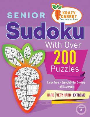 [预订]Senior Sudoku With Over 200 Puzzles: Large Type - Especially for Seniors - With Answers - Hard, Very 9798727107775