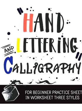 预订 Hand Lettering & Calligraphy for Beginner Practice Sheet: Three Styles Worksheet 10 Pages: : Hand Lettering Practic