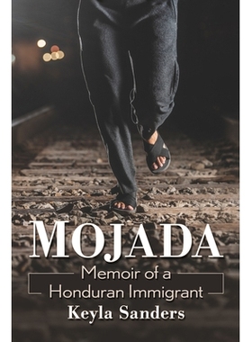 预订 Mojada: Memoir of a Honduran Immigrant 莫哈达: 9781476691992