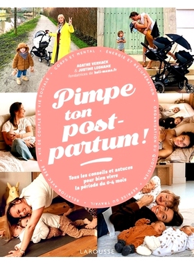 预订 Pimpe ton post-partum ! : tous les conseils et astuces pour bien vivre la période du 0-4 mois 让你的产后焕然一新！