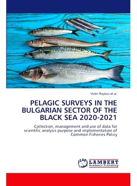 预订 Pelagic Surveys in the Bulgarian Sector of the Black Sea 2020-2021: 9786205514948