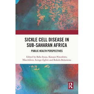 预订 Sickle Cell Disease in Sub-Saharan Africa: Public Health Perspectives 撒哈拉以南非洲的镰状细胞病：公共卫生展望: 978