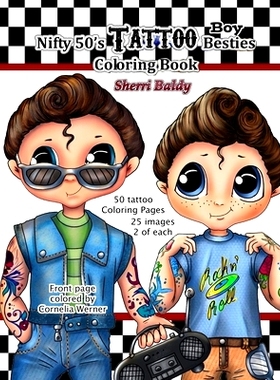预订 Nifty 50’s Tattoo Boy Besties Coloring Book by Sherri Baldy: 9781671322820