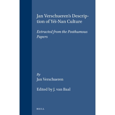 预订 Jan Verschueren’s Description of Yéi-Nan Culture: Extracted from the Posthumous Papers Jan Verschueren对文化的描