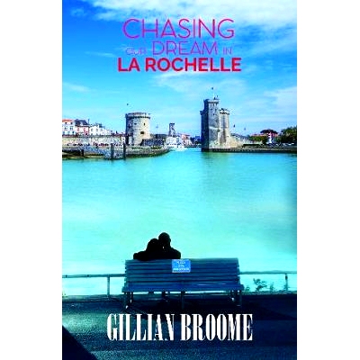 预订 Chasing Our Dream in La Rochelle: 9781786930163