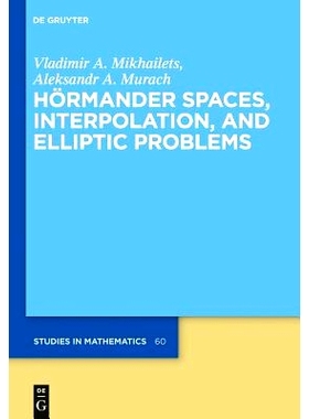 预订 Hörmander Spaces, Interpolation, and Elliptic Problems: 9783110296853