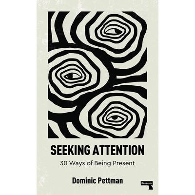 预订 Seeking Attention: 30 Ways of Being Present: 9781915672674