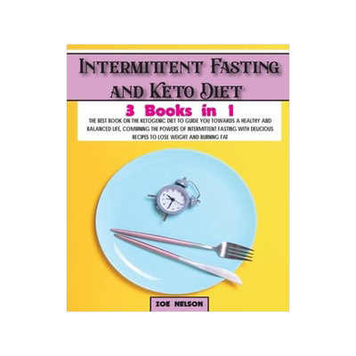 [预订]Intermittent Fasting and Keto Diet: The best book on the ketogenic diet to guide you towards a healt 9781803062730