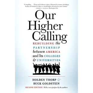 预订 Our Higher Calling, Second Edition: Rebuilding the Partnership Between America and Its Colleges and Universities 我