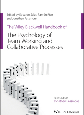 【预订】The Wiley Blackwell Handbook Of The Psychology Of Team Working And Collaborative Processes