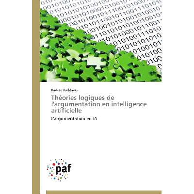 预订 Theories Logiques de L’Argumentation En Intelligence Artificielle = Tha(c)Ories Logiques de L’Argumentation En In
