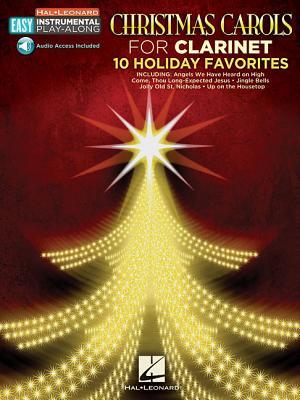 【预订】Christmas Carols - 10 Holiday Favorites: Clarinet Easy Instrumental Play-Along Book with Online Audio Tracks