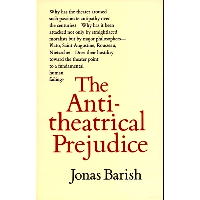 预订 The Anti-Theatrical Prejudice: New Edition 反戏剧偏见：新版: 9781555541682