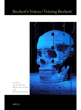 预订 Beckett’s Voices / Voicing Beckett 贝克特的声音: 9789004468399