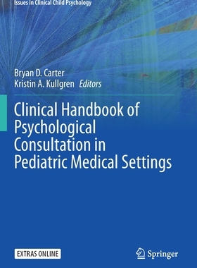 【预订】Clinical Handbook of Psychological Consultation in Pediatric Medical Settings