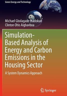 【预订】Simulation-Based Analysis of Energy and Carbon Emissions in the Housing Sector: A System Dynamics Approach