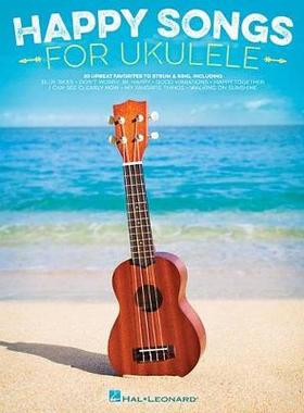 【预订】Happy Songs for Ukulele: 20 Upbeat Favorites to Strum & Sing