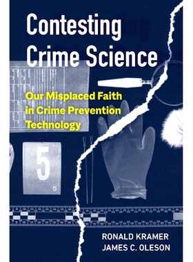 预订 Contesting Crime Science: Our Misplaced Faith in Crime Prevention Technology: 9780520299597