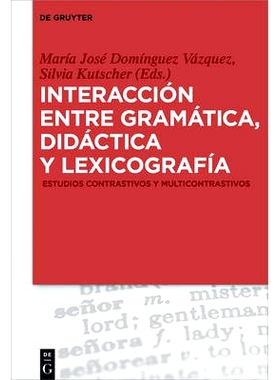 预订 Interacción entre gramática, didáctica y lexicografía: Estudios contrastivos y multicontrastivos 语法，教学法和