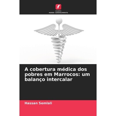 预订 A cobertura médica dos pobres em Marrocos: um balanço intercalar 9786209533952
