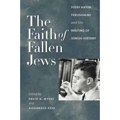 Yosef Hayim Yerushalmi and the Writing o