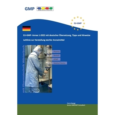 预订 EU-GMP- Annex 1-2022 mit deutscher Übersetzung, Tipps und Hinweise: Leitlinie zur Herstellung steriler Arzneimitte