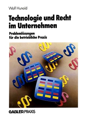 预订 Technologie und Recht im Unternehmen: Problemlösungen für die betriebliche Praxis: 9783409171076