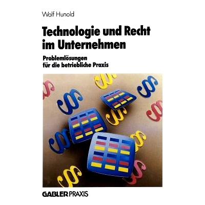 预订 Technologie und Recht im Unternehmen: Problemlösungen für die betriebliche Praxis: 9783409171076