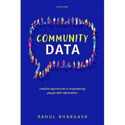 预订 Community Data: Creative Approaches to Empowering People with Information 社区数据：用信息赋能人们的创新方法: 97801