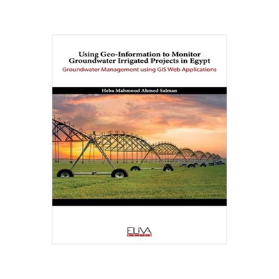 [预订]Using Geo-Information to Monitor Groundwater Irrigated Projects in Egypt: Groundwater Management usi 9781636481012