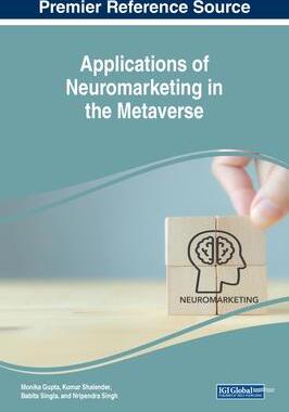 [预订]Applications of Neuromarketing in the Metaverse 9781668481509
