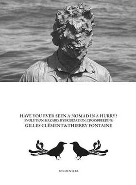 [预订]Gilles Clément & Thierry Fontaine: Have You Ever Seen a Nomad in a Hurry? 9782914563970