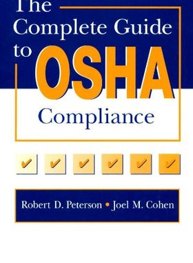 【预订】The Complete Guide to OSHA Compliance