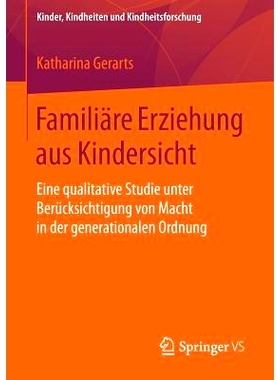 预订 Familiäre Erziehung aus Kindersicht: Eine qualitative Studie unter Berücksichtigung von Macht in der generational