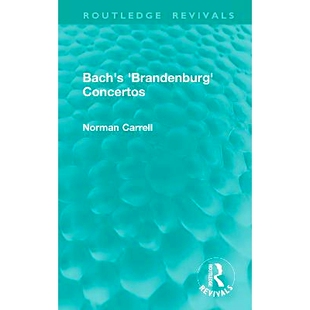 预订 Bach’s ’Brandenburg’ Concertos 巴赫的勃兰登堡协奏曲(重印版): 9781032898841