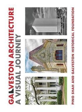 [预订]Galveston Architecture: A Visual Journey 9780997998481