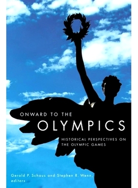 预订 Onward to the Olympics: Historical Perspectives on the Olympic Games: 9781554580422
